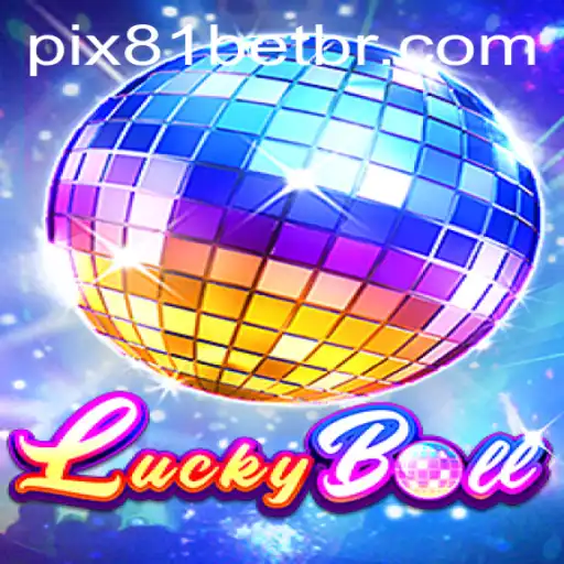 Discover the Excitement of LuckyBall and 81bet