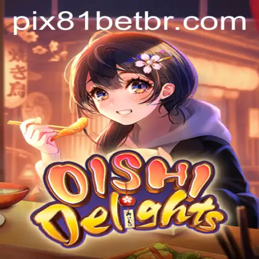 Discover the Exciting World of OishiDelights: A New Gaming Experience with 81bet