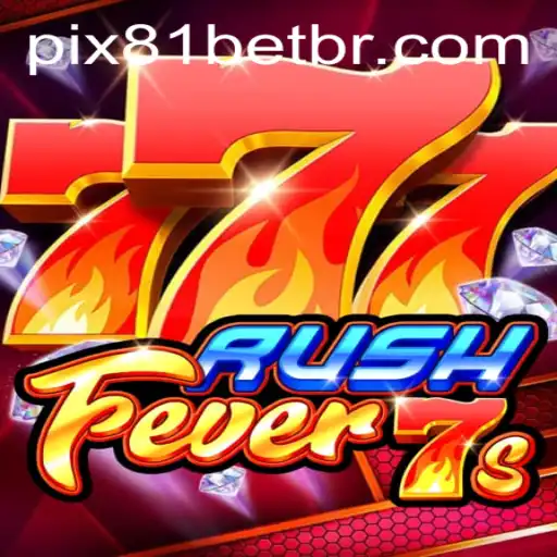 Discover the Excitement of RushFever7s with 81bet